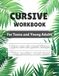 Cursive Handwriting Workbook for Teens: Learn Modern Cursive, Improve Penmanship & Build Confidence with Guided Practice, Words, Sentences and Motivational Quotes
