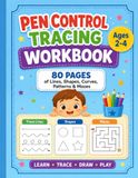 Pen Control Tracing Workbook Ages 2–4: Fun Pre-Writing Practice with Lines, Shapes, Curves, Patterns, Mazes, and Early Pencil Skills