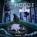 Robot Independently Published A Bedtime Bear Story- Robot and Bear