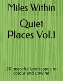 Quiet Places Vol.1: 20 peaceful landscapes to colour and unwind