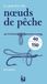 Le petit livre des noeuds de pêche