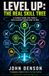 Level Up: The Real Skill Tree: A Career Guide for People Who Already Know How to Win