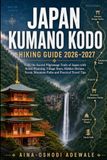 JAPAN KUMANO KODO HIKING GUIDE 2026–2027