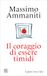 Il coraggio di essere timidi