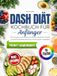 DASH Diät Kochbuch für Anfänger