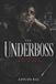 The Underboss: A Dark Mafia Romance