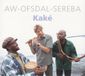 Bacaye Becaye Aw, Steinar Ofsdal & Kouame Sereba - Kaké (CD)