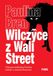 Wilczyce z Wall Street: Nieopowiedziana historia kobiet w świecie finansów