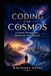 Coding the Cosmos: A Journey Through Time, Quantum, and Beyond