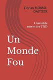Un Independently Published Un Monde Fou Paperback