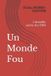 Un Independently Published Un Monde Fou Paperback