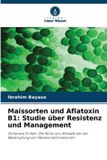 Maissorten Verlag Unser Wissen Maissorten und Aflatoxin B1