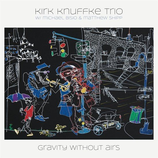 Gravity Kirk & Kirk Knuffke Trio - Gravity Without Airs