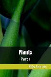 Plants: Part 1