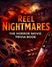 Reel Nightmares: The Horror Movie Trivia Book: Classic Monsters, Iconic Villains, and Legendary Frights