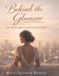 Behind Independently Published Behind The Glamour