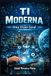 TI Moderna: Uma Visão Geral