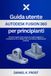 Guida Autodesk Guida utente per principianti: Istruzioni passo dopo passo per padroneggiare la modellazione 3D, il design CAD e la CAM per applicazioni pratiche