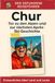 Chur: Tor zu den Alpen und zur nächsten Après-Ski-Geschichte. Der erfundene Reiseführer 9783695362400