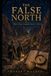 The Thorne & Linus The False North: Cartographic Mysteries, Book 9