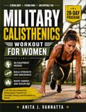 Military Calisthenics Workout for Women: A 28-Day No-Equipment Bodyweight Program for Strength, Energy, and Discipline at Home