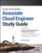 Google Sybex Google Cloud Certified Associate Cloud Engineer Study Guide