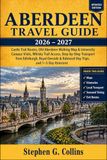 ABERDEEN TRAVEL GUIDE 2026–2027
