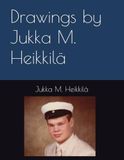 Drawings Jukka M. Heikkilä Drawings
