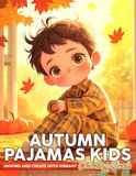 Autumn Pajamas Kids Coloring Book: Dreamy Fall Nights Coloring Pages with Playful Children, Warm Bedtime Moments, and Cozy Relaxing Scenes