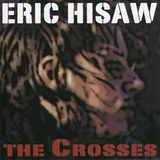 Sonic Rendezvous Eric Hisaw - The Crosses (CD)