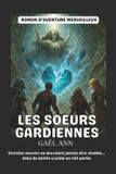 Les Independently Published Les soeurs gardiennes Paperback