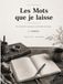 Les mots que je laisse: Un carnet de souvenirs et de mots du cœur