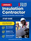 Louisiana Louisiana Insulation for Cold Storage and Buildings Contractor Exam Prep Study Guide: Practice Exams, Book Overviews & How to Highlight & Tab Your Books
