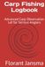 Carp Fishing Logbook: Advanced Carp Observation Lof for Serious Anglers