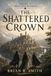 The Shattered Crown