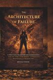 The Architecture of Failure: A Structured Framework for Understanding Why You Were Never Broken: Introducing Restoration as Architecture
