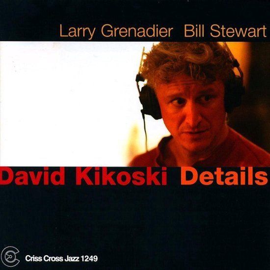 Criss Cross Jazz David Kikoski Trio - Details
