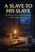 A Independently Published A Slave to His Slave Paperback