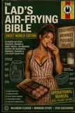 The Lad's Air-Frying Bible: Sweet Munch Edition