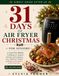 31 Jours de Noël à Friteuse à Air Chaud
