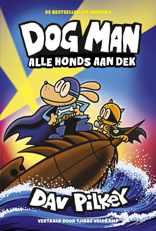 Alle Dog Man 11 - Alle honds aan dek (Hardcover) | Dav Pilkey | 9789464530704