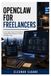 OpenClaw for Freelancers: Use an Open-Source AI Assistant to Manage Clients, Research, Content, and Admin Tasks