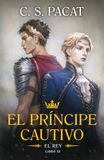 Principe Cautivo, El. El Rey