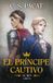 Principe Cautivo, El. El Rey