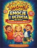 WOW! Emocje i uczucia dla dzieci: Kolorowanka i książka aktywności, która pomaga dziecku rozumieć emocje, wyrażać uczucia i budować pewność siebie (wiek 4–8)