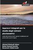 Approcci integrati per lo studio degli estremi pluviometrici: Analisi delle tendenze locali e regionali, modellizzazione dei periodi umidi e secchi in Algeria