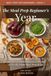 The Meal Prep Beginner's Year: A Month-by-Month Seasonal Planner