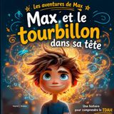 Les aventures de Max: Max et le tourbillon dans sa tête