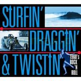 Surfin' Spv Surfin' Draggin' & Twistin' - 1960's Rock 'n Roll