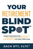 Your Amplify FA Inc. Your Retirement Blind Spot: Smart Strategies for Navigating the Personal and Financial Consequences of Long-Term Care